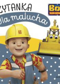 Bob Budowniczy. Czytanka dla malucha