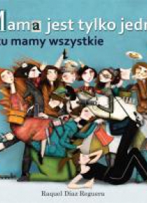 Mama jest tylko jedna