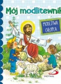 Mój modlitewnik. Modlitwa chłopca