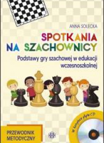 Spotkania na szachownicy-Przewodnik metodyczny +CD