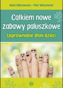 Całkiem nowe zabawy paluszkowe