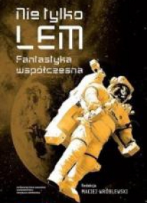 Nie tylko Lem. Fantastyka współczesna