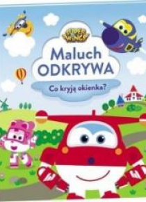 Super Wings. Maluch odkrywa. Co kryją okienka?