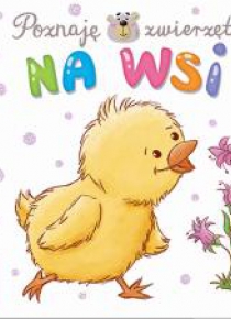 Poznaję zwierzęta. Zwierzęta na wsi