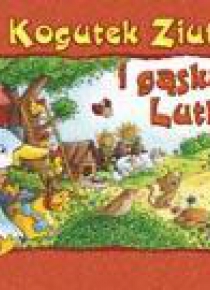 Ziutek. Kogutek Ziutek i gąska Lutka