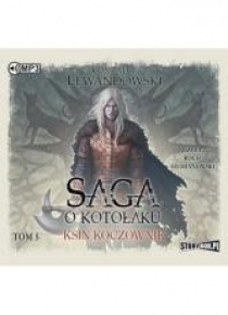 Saga o kotołaku T.5 Ksin koczownik audiobook
