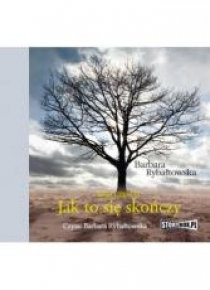 Jak to się skończy. Saga część VI audiobook