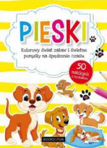 Pieski. Kolorowy świat zabaw i świetne pomysły...