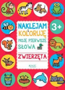 Naklejam i koloruję: Moje pierwsze słowa-Zwierzęta
