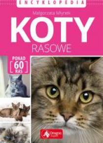Encyklopedia. Koty rasowe wyd.2018