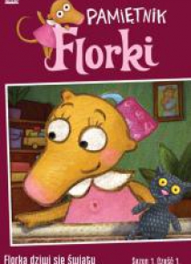 Pamiętniki Florki. Florka dziwi się światu DVD