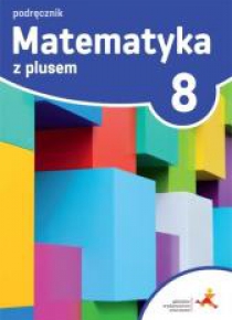 Matematyka SP 8 Z plusem Podr. w.2018 GWO