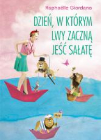 Dzień, w którym lwy zaczną jeść sałatę