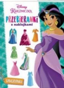 Disney Księżniczka. Przebieranki z naklejkami