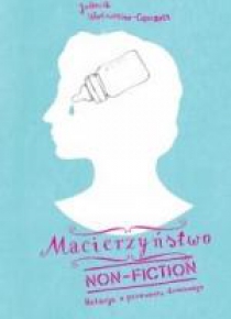 Macierzyństwo non-fiction wyd.2