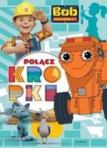 Bob Budowniczy. Połącz kropki