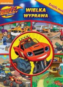 Blaze i Megamaszyny. Wielka wyprawa. Znajdź mnie!