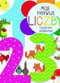 Moje pierwsze liczby. Książeczka obrazkowa