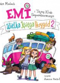Emi i Tajny Klub Superdziewczyn Wielka.. T.2 CD