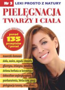 Leki prosto z natury cz.3 Pielęgnacja twarzy i ..
