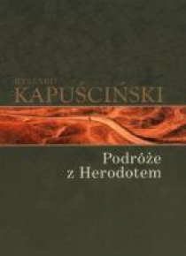 Ryszard Kapuściński T.12 - Podróże z Herodotem
