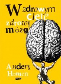 W zdrowym ciele zdrowy mózg