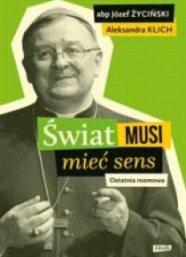 Świat musi mieć sens. Ostatnia rozmowa