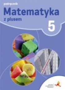 Matematyka SP 5 Z Plusem Podr. w.2018 GWO