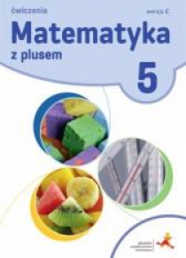 Matematyka SP 5 Z Plusem ćw, wersja C GWO