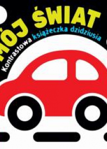 Kontrastowa książeczka dzidziusia. Mój świat