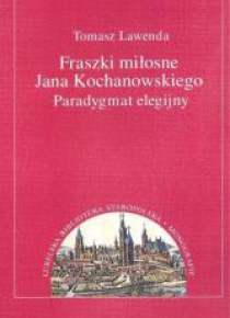 Fraszki miłosne Jana Kochanowskiego.