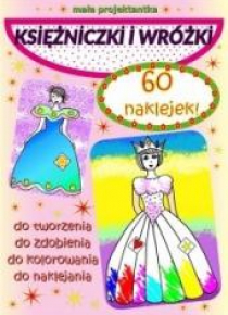 Mała projektantka. Księżniczki i wróżki