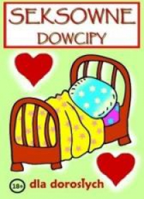 Seksowne dowcipy dla dorosłych