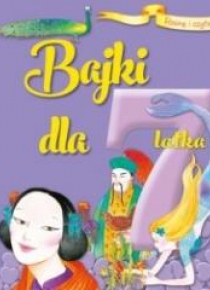 Rosnę i czytam Bajki dla 7-latka