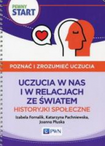 Pewny Start Poznać i zrozumieć... Uczucia w nas...