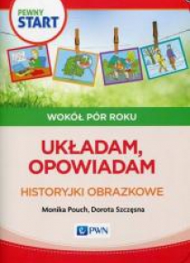 Pewny Start. Wokół pór roku. Układam, opowiadam