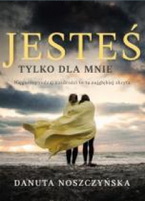Jesteś tylko dla mnie