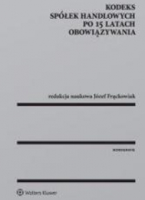 Kodeks spółek handlowych po15 latach obowiązywania