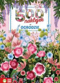 500 naklejek. W ogrodzie