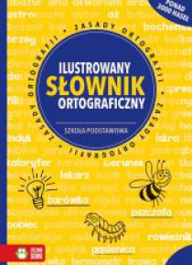 Ilustrowany słownik ortograficzny. SP w.2018