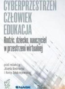 Cyberprzestrzeń człowiek - edukacja T.4