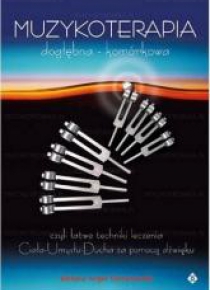 Muzykoterapia dogłębna - komórkowa wyd.5