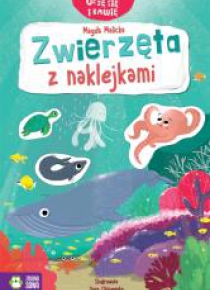 Uczę się i bawię. Zwierzęta z naklejkami