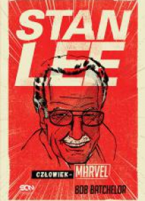 Stan Lee. Człowiek-Marvel