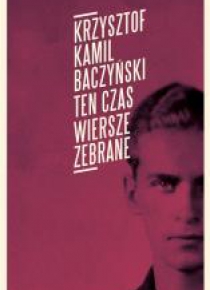 Ten czas.Wiersze zebrane