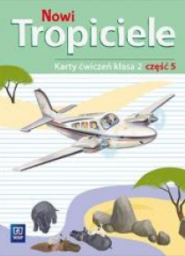 Nowi Tropiciele SP 2 ćwiczenia cz.5 WSiP