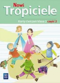 Nowi Tropiciele SP 2 ćwiczenia cz.2 WSiP