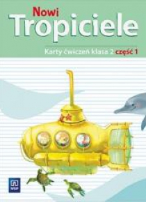 Nowi Tropiciele SP 2 ćwiczenia cz.1 WSiP