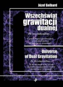 Wszechświat grawitacji dualnej. De revolutionibus