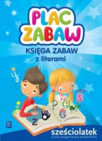 Plac zabaw. Sześciolatek Księga zabaw WSiP